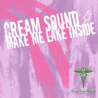 Cream Sound - Make Me Lake Inside