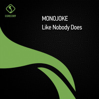 Monojoke - Like Nobody Does