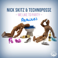 Nick Skitz & Technoposse - We Like to Party Remixes