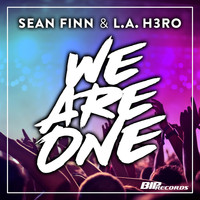 Sean Finn & L.A. H3RO - We Are One