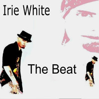 Irie White - The Beat