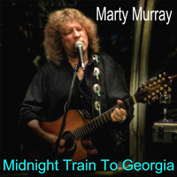 Marty Murray - Midnight Train to Georgia