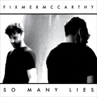 Fixmer / Mccarthy - So Many Lies