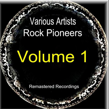 Various Artists - Rock Pioneers Volume 1