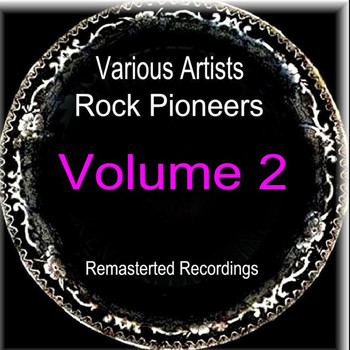 Various Artists - Rock Pioneers Volume 2