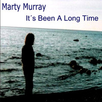 Marty Murray - It's Been a Long Time