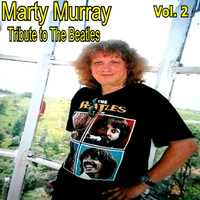 Marty Murray - Tribute to the Beatles Vol. 2