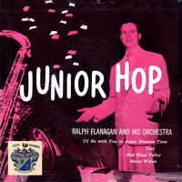 Ralph Flanagan and His Orchestra - Junior Hop