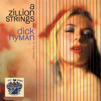 Dick Hyman - A Zillion Strings