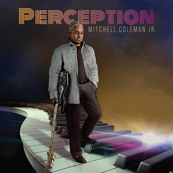 Mitchell Coleman Jr - Perception
