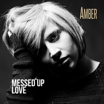 Amber - Messed Up Love
