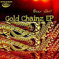 Bear Who? - The Gold Chainz - EP