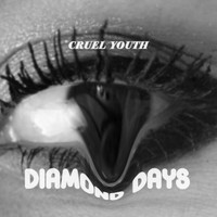 Cruel Youth - Diamond Days
