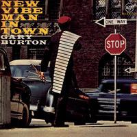 Gary Burton - New Vibe Man In Town