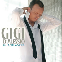 Gigi D'Alessio - Quanti Amori