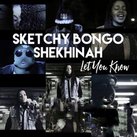 Sketchy Bongo & Shekhinah - Let You Know