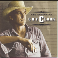Guy Clark - The Essential Guy Clark