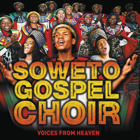 Soweto Gospel Choir - Voices From Heaven
