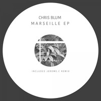 Chris Blum - Marseille EP