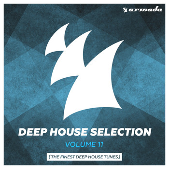 Various Artists - Armada Deep House Selection, Vol. 11 (The Finest Deep House Tunes)