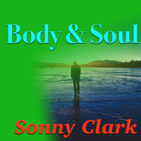Sonny Clark - Body & Soul