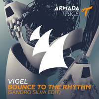 Vigel - Bounce To The Rhythm (Sandro Silva Edit)