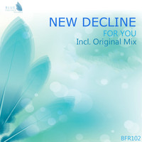New Decline - For You