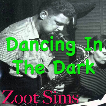 Zoot Sims - Dancing In The Dark