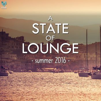 Various Artists - A State Of Lounge Summer 2016