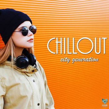 Various Artists - Chillout City Generation