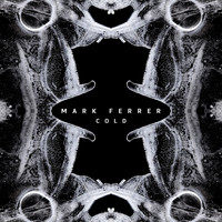Mark Ferrer - Cold