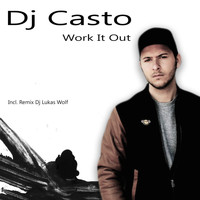 DJ Casto - Work It Out