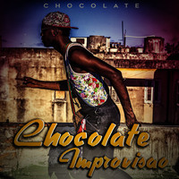 Chocolate - Chocolate improvisao