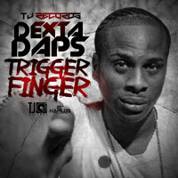 Dexta Daps - Trigger Finger - Single