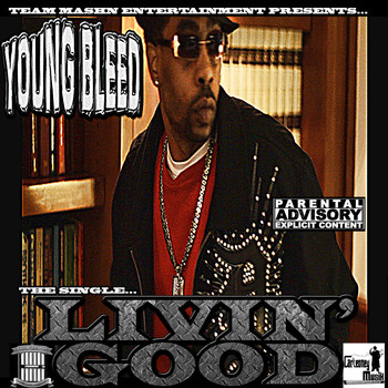 Young Bleed - Livin Good (feat. Larry Lumpkin)