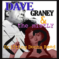 dave graney and the mistLY - Drifting Donna Reed