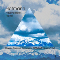 Hofmann - Holding Back / Higher