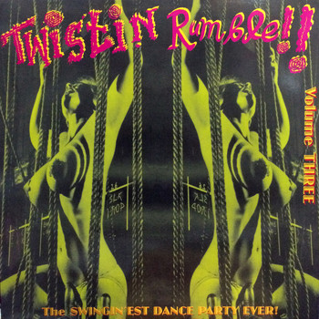 Various Artists - Twistin Rumble!! Vol.3, The Swingin'est Dance Party Ever!