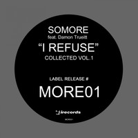 Somore - I Refuse: Collected, Vol.1
