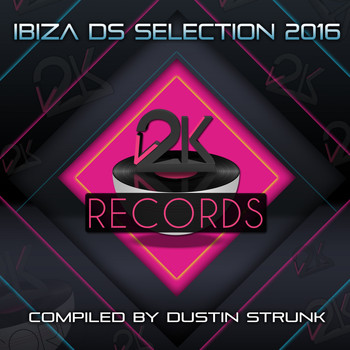 Dustin Strunk - Ibiza Ds Selection 2016