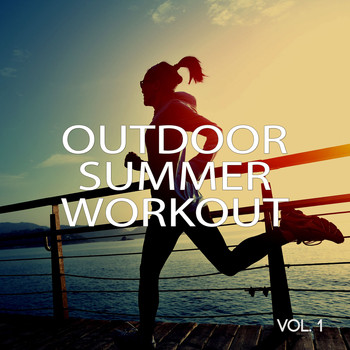 Various Artists - Outdoor Summer Workout, Vol. 1 (Deep & Tropical House Tunes [Explicit])