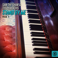 Sam The Sham & The Pharaohs - Stand by Me, Vol. 1