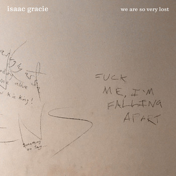 Isaac Gracie - we're so very lost (Explicit)