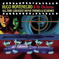 Hugo Montenegro & His Orchestra - All-Time Greatest Movie Themes & Schemes