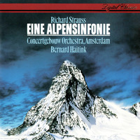 Bernard Haitink, Concertgebouworkest - Richard Strauss: Eine Alpensinfonie