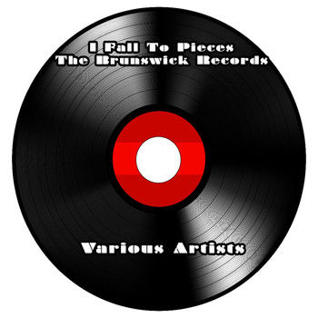 Various Artists - The Brunswick Records - I Fall To Pieces - Various Artists