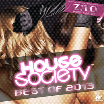 Various Artists - House Society - Best of 2013 - The Ultimate Collection (Presented by Zito [Horny United])