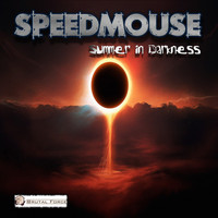 Speedmouse - Summer in Darkness