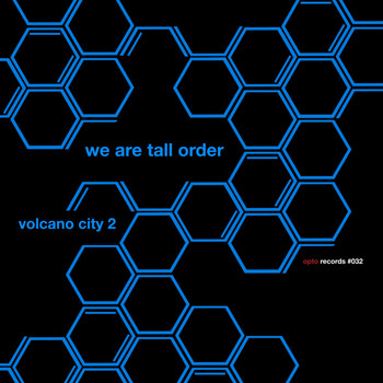 We Are Tall Order - Volcano City 2