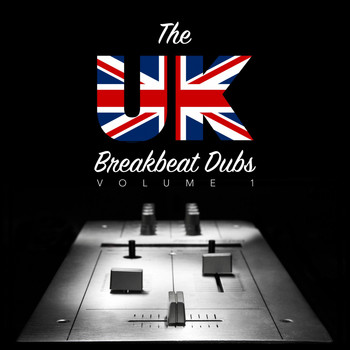 Various Artists - The UK Breakbeat Dubs, Vol. 1